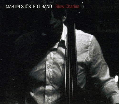 Sjostedt, Martin: Slow Charles