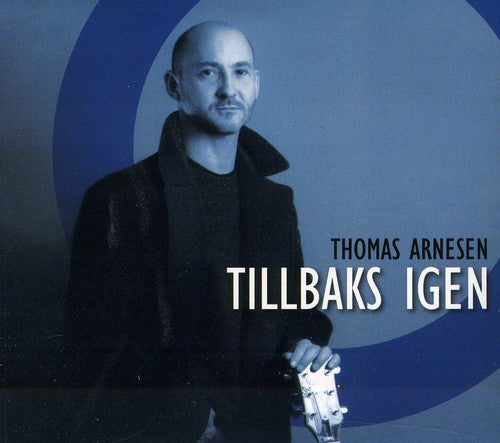 Arnesen, Thomas: Tillbaks Igen