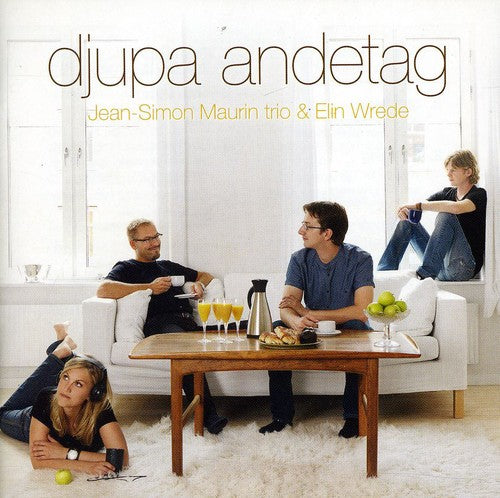 Maurin, Jean-Simon Trio / Wrede, Elin: Djupa Andetag