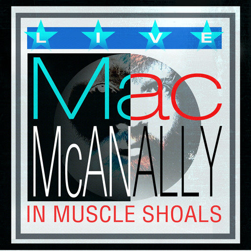 McAnally, Mac: Live from Muscle Shoals