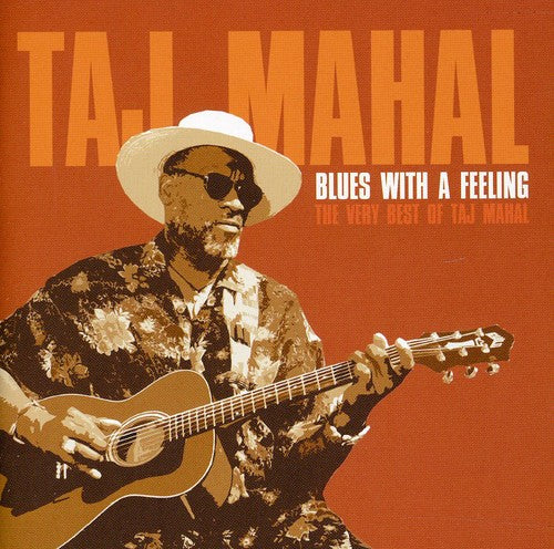 Taj Mahal: Blues with a Feeling: The Very Best of Taj Mahal