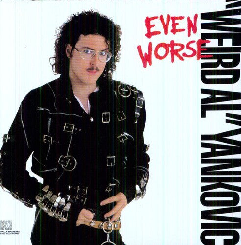 Yankovic, Weird Al: Even Worse