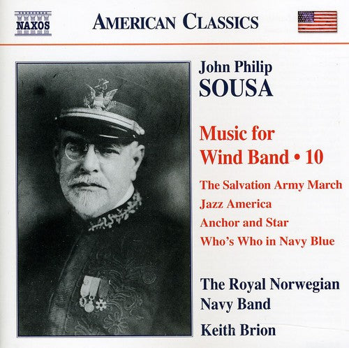 Sousa / Royal Norwegian Navy Band / Brion: Music for Wind Band 10