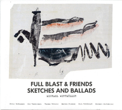 Full Blast & Friends: Sketches and Ballads