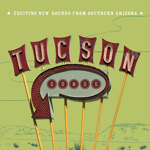 Tucson Songs: Exciting New Sounds From / Various: Tucson Songs: Exciting New Sounds From Southern Arizona