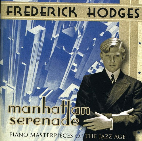 Hodges, Frederick: Manhattan Serenade: Piano Masterpieces