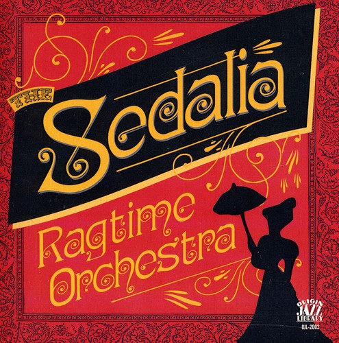 Sedalia Ragtime Orchestra: The Sedalia Ragtime Orchestra