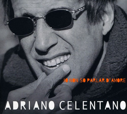 Celentano, Adriano: Io Non So Parlar D'amore