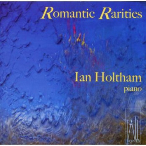 Holtham, Ian: Romantic Rarities