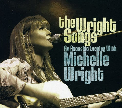 Wright, Michelle: Wright Songs: An Acoustic Event