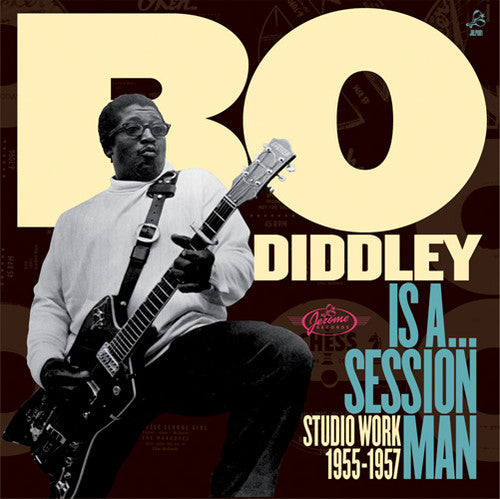 Diddley, Bo: Is A...Sessionman: Studio Work 1955-1957