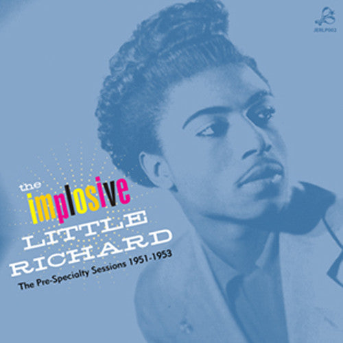 Little Richard: The Implosive Little Richard