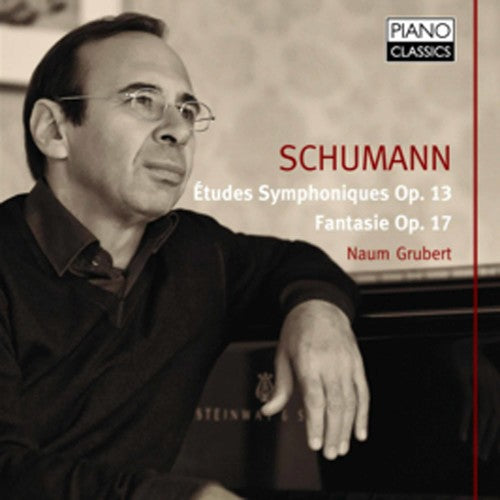 Schumann / Grubert: Etudes Symphonies & Fantasie