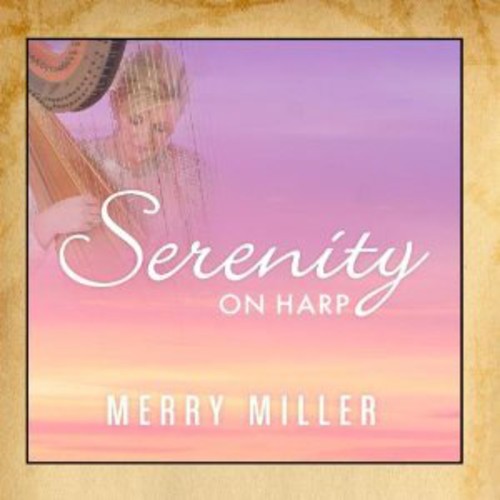 Miller, Merry: Serenity on Harp