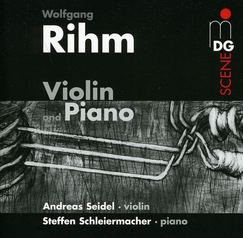 Rihm / Schleiermacher / Seidel: Music for Violin & Piano