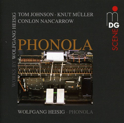 Heisig / Mueller / Nancarrow: Contemporary Phonola Music