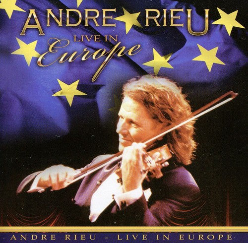 Rieu, Andre: Live in Europe