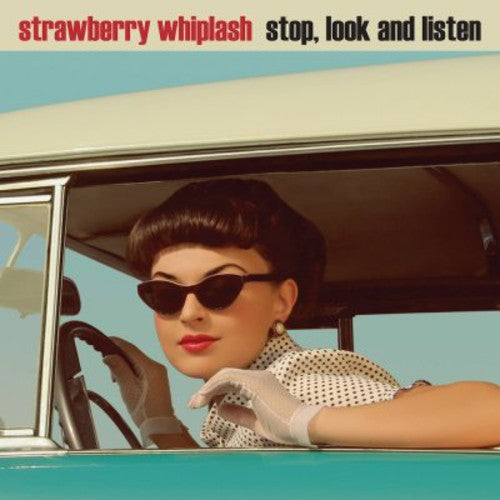 Strawberry Whiplash: Stop, Look and Listen