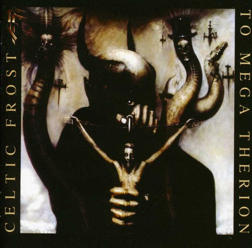 Celtic Frost: To Mega Therion