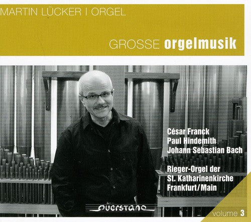 Lucker / Franck / Hindemith / Bach, J.S.: Great Organ Music