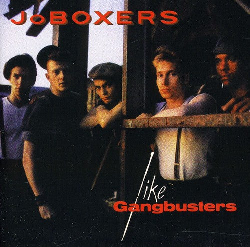 JoBoxers: Like Gangbusters