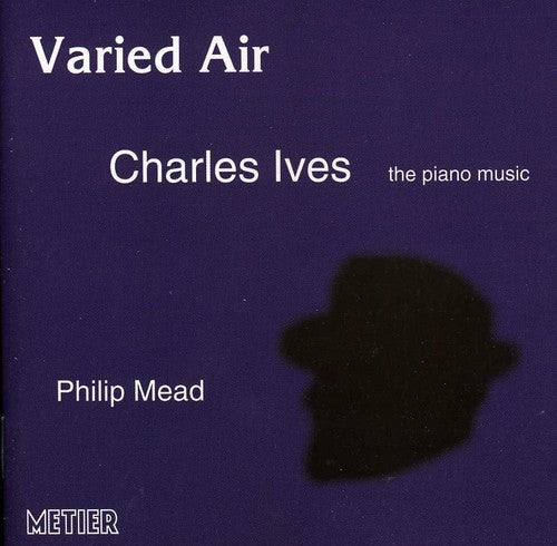 Ives / Mead, Philip: Varied Air