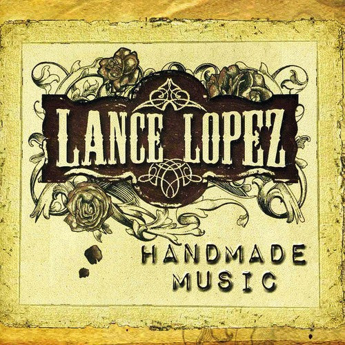Lopez, Lance: Handmade Music
