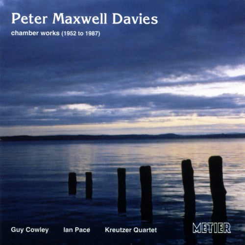 Davies, Pm / Kreutzer Quartet: Chamber Works 1952-1987