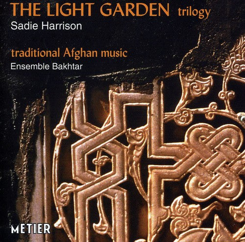 Harrison / Tate Ensemble / Skaerved / Ens Bakhtar: Light Garden Trilogy