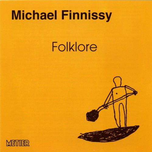 Finnissy, Michael: Folklore: Piano Works