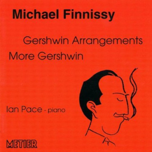 Finnissy / Pace, Ian: Gershwin Arrangements
