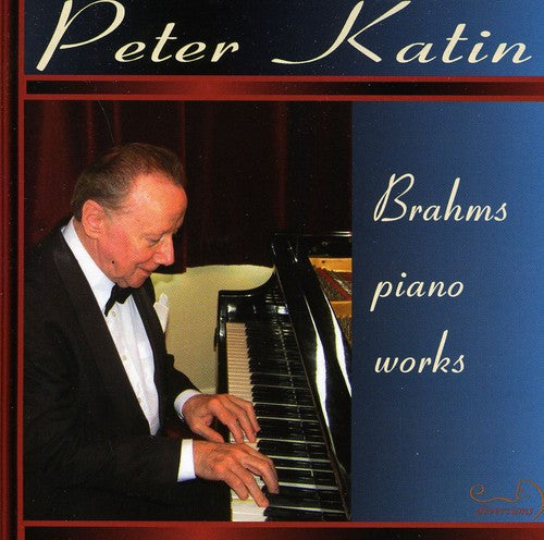 Brahms / Katin, Peter: Brahms Piano Works