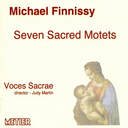 Finnissy / Voices Sacrae: Seven Sacred Motets