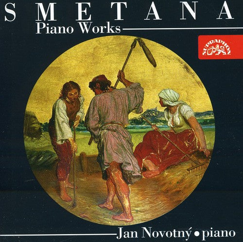 Smetana / Novotny, Jan: Piano Works: Polkas, Bagatelles, Memories, Etc