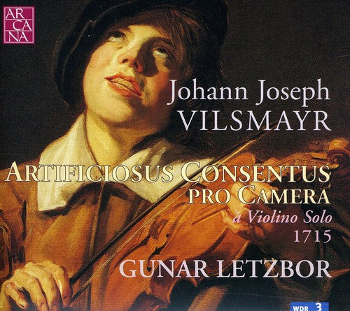 Vilsmayr / Letzbor: Artificosus Concentus Pro Camera a Violino Solo