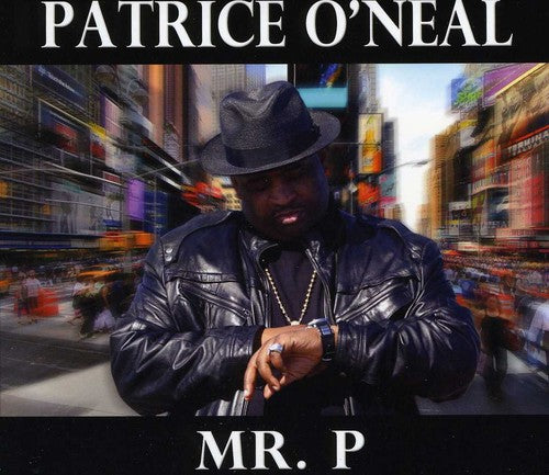 O'Neal, Patrice: Mr. P