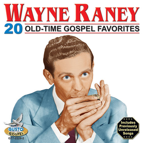 Raney, Wayne: 20 Old Time Gospel Favorites