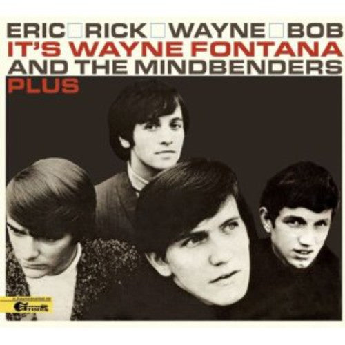 Fontana, Wayne & Mindbenders: Eric, Rick, Wayne, Bob Plus