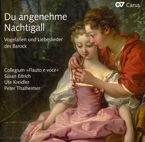 Guzinger / Ensemble Flauto E Voce / Eitrich: Du Angenehme Nachtigall