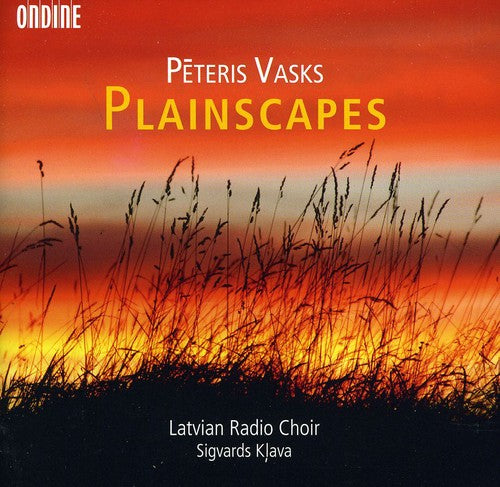 Vasks / Latvian Radio Choir / Klava: Plainscapes