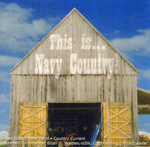 Turner / Bentley / Us Navy Country Current: This Is Navy Country