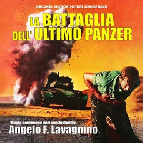 Lavagnino, Angelo Francesco: La Battaglia Dell'Ultimo Panzer (The Battle of the Last Panzer) (Original Motion Picture Soundtrack)