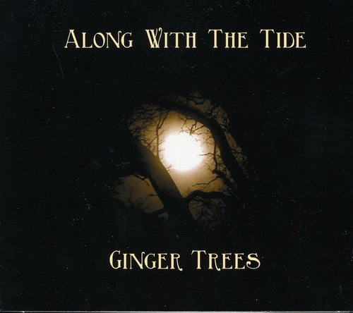 Ginger Trees: Along with the Tide