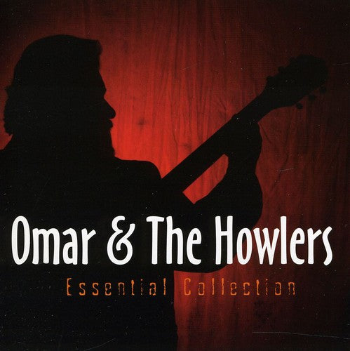 Omar & the Howlers: Essential Collection