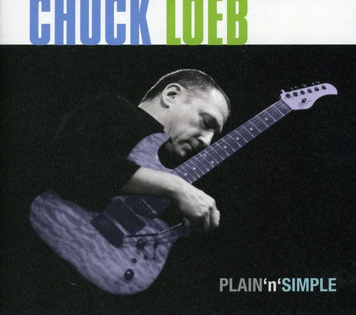 Loeb, Chuck: Plain 'N' Simple