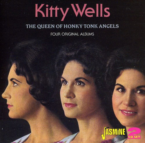 Wells, Kitty: Queen of Honky Tonk Angels