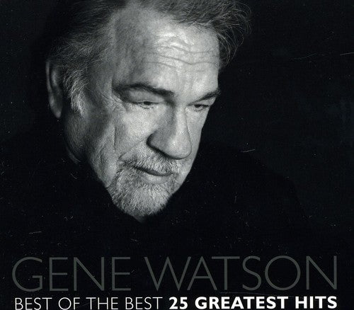 Watson, Gene: Best of the Best 25 Greatest Hits