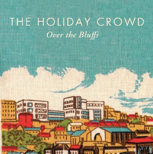 Holiday Crowd: Over the Bluffs