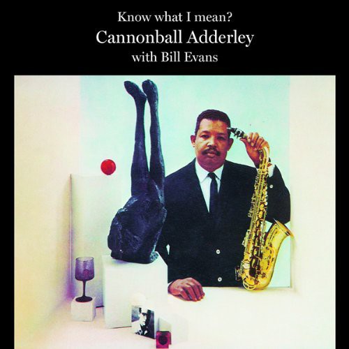 Adderley, Cannonball / Evans, Bill: Know What I Mean