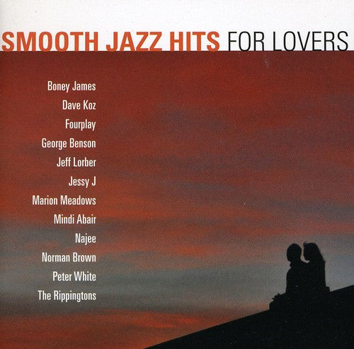 Smooth Jazz Hits: For Lovers / Various: Smooth Jazz Hits: For Lovers